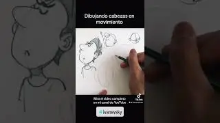 Mira el video TUTORIAL de Dibujo de Cabezas en Movimiento #ivanevsky