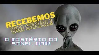 RECEBEMOS UM SINAL DE ALIENS EM 1977?! O Mistério do Sinal WOW!