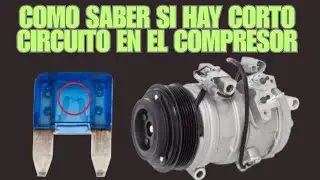 COMO SABER SI HAY UN CORTO CIRCUITO EN EL COMPRESOR DE AIRE ACONDICIONADO