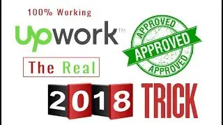 How to Approve Upwork Account - 2018 Trick 100% Real