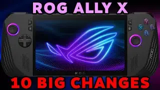 「10 MAJOR ROG Ally X Changes!」