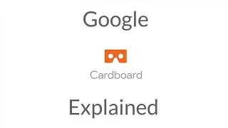 Cheapest VR   Google Cardboard EXPLAINED