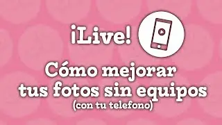 COMO TOMAR MEJORES FOTOS CON EL CELULAR - SIN DINERO