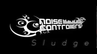 Noisecontrollers - Sludge (Speed Edit)