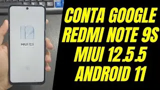 REMOVER CONTA GOOGLE XIAOMI REDMI NOTE 9S MIUI 12.5 2022 ATUALIZADO ANDROID 11 NOVO MÉTODO SEM PC