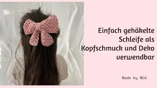 🎀🎀Einfach gehäkelte Schleife - auch als Kopfschmuck und Deko verwendbar🎀🎀