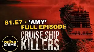 Cruise Ship Killers - AMY - TRUE CRIME EPISODE