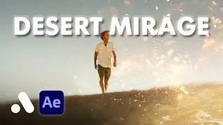 How to Create a Desert Mirage Effect in After Effects (No Plugins)