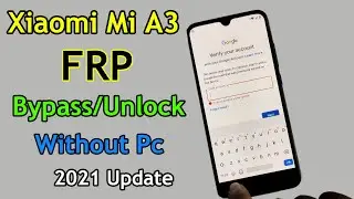 Xiaomi Mi A3 FRP Bypass | Mi A3 Google Account Bypass | Xiaomi Mi A3 Frp Unlock 2021 100% Working