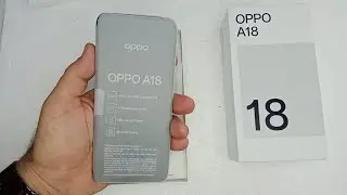 Unboxing Oppo A18 , Review, Test camera, Fiche technique, price