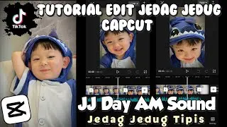 Tutorial Edit Jedag Jedug CapCut | Day AM | JJ Tipis | Tutorial Edit Video Tiktok