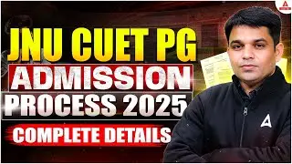 JNU CUET PG Admission 2025 | Complete Admission Process & Important Details✅