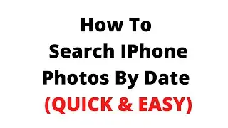 how to search iphone photos by date,sort iphone photos by date taken