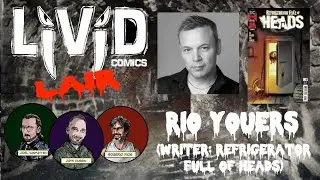 Livid Comics Lair - 0053- Rio Youers (Author: Refrigerator Full of Heads, No Second Chances)