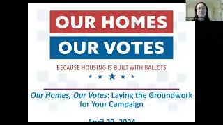 Our Homes, Our Votes: Laying the Groundwork for Your Campaign