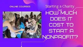 №6 #How #Much #Does It #Cost to #Start a #Nonprofit? #Online #Courses #Training