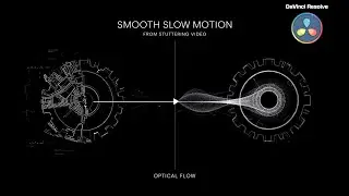 DaVinci Resolve: Smooth Slow Motion with Optical Flow