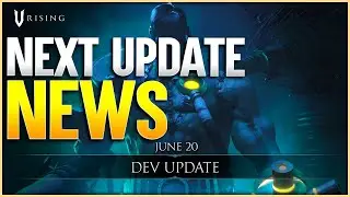 V Rising Next Update News! Final Release Announced!
