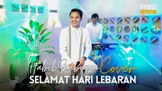 SELAMAT HARI LEBARAN - HABIB SUBASSA | COVER