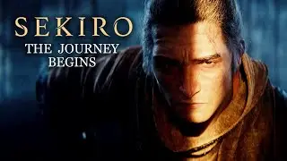 Sekiro: Shadows Die Twice | The Journey Begins