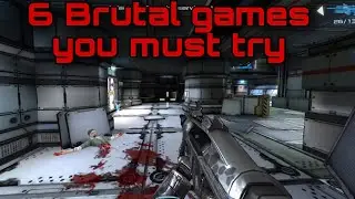 Top 6 Brutal games you probably didn't play yet ANDROID  🔞