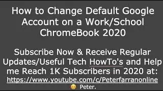 How to Change Default Google Account on a Work / School Chromebook August 2020