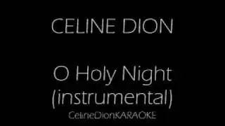 Celine Dion - O Holy Night KARAOKE/INSTRUMENTAL