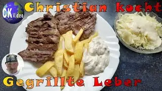 🍴Christian kocht🍴 Vlog #62 🐄Gegrillte Rinderleber🐄 Griechische Art mit Krautsalat 🥗 und Tzsatziki 🥣