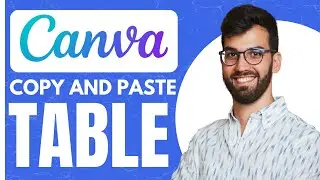 Copy And Paste a Table Into Canva - EASY How To Guide