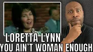 First Time Hearing | Loretta Lynn - You Ain’t Woman Enough Reaction