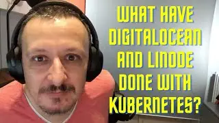 🔴 DigitalOcean and Linode Update Their Kubernetes Offerings