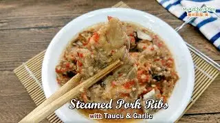 Steamed Pork Ribs with Taucu (Bean Paste) and Garlic | MyKitchen101en