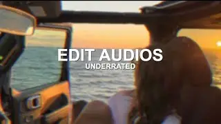 the most underrated edit audios