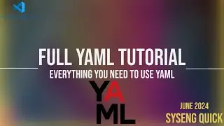 Full YAML Tutorial 2024