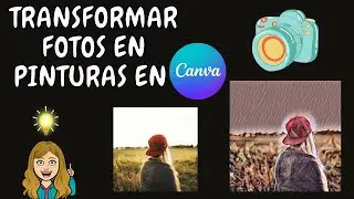 TRANSFORMA FOTOS EN PINTURAS EN MINUTOS-CANVA-EDITOR GRATIS DE FOTOS-