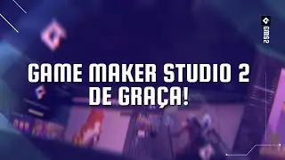 Game maker Studio 2 de graça!