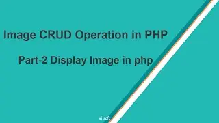 How to display image from mysql database in php Image CRUD operation Part-2