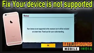 iOS BGMI Your device is not supported at the moment But it will be included at a later time iPhone