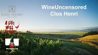 WineUncensored: Clos Henri, New Zealand