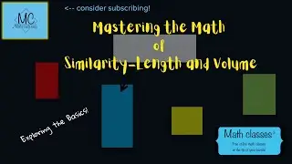 Mastering Math: Understanding Similarity-Length and Volume in a Fun Way!