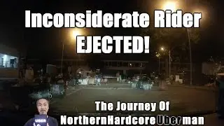 Inconsiderate Rider Ejected! | JourneyNHUberman