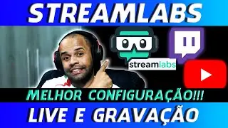 STREAMLABS OBS - Como configurar o STREAMLABS! (ATUALIZADO 2021)