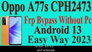 Oppo A77s Frp Bypass Android 13 /CPH2473 Frp Bypass Android13 Easy Way 2023