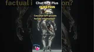 Can Chat GPT provide factual information?