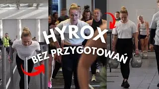 HYROX BEZ PRZYGOTOWAŃ | CZY DA SIĘ UKOŃCZYĆ?