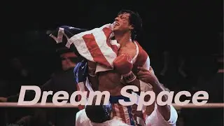 Rocky Balboa┃ DVRST - Dream Space┃EDIT