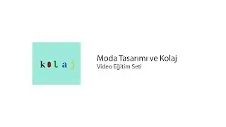 01. Moda Ve Kolaj Hoşgeldiniz