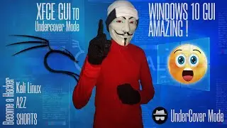 Amazing! 😮 | How to enable Kali Linux Undercover Mode? | Xfce to Windows 10 | Become a Hacker