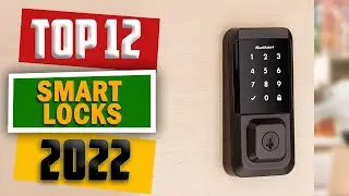 The 12 Best Smart Door Locks in 2022