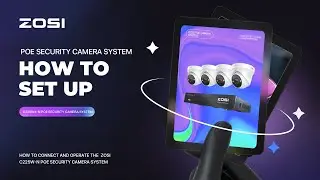 How to Connect and Operate the  ZOSI C225W4-N PoE Security Camera